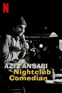 poster de la pelicula Aziz Ansari: Nightclub Comedian gratis en HD