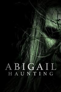 poster de la pelicula Abigail Haunting gratis en HD