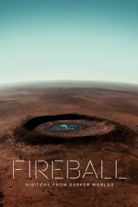 poster de la pelicula Fireball: Visitors From Darker Worlds gratis en HD
