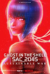 poster de la pelicula Ghost in the Shell: SAC_2045: Guerra sostenible gratis en HD