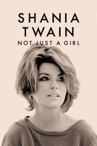 poster de la pelicula Shania Twain: Not Just a Girl gratis en HD