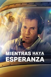 poster de la pelicula Mientras Haya Esperanza gratis en HD