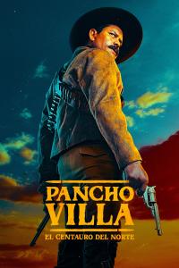 poster de Pancho Villa: El centauro del norte, temporada 1, capítulo 8 gratis HD