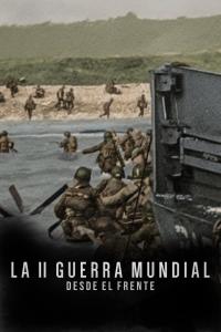 poster de La II Guerra Mundial: Desde el frente, temporada 1, capítulo 4 gratis HD