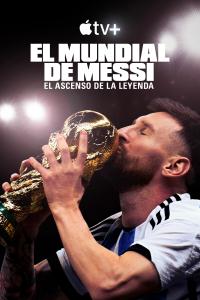 poster de la serie El Mundial de Messi: el ascenso de la leyenda online gratis