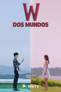 poster de la serie W: Entre Dos Mundos online gratis