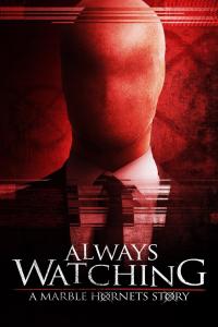 Poster Always Watching: A Marble Hornets Story