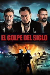 poster de la pelicula El golpe del siglo gratis en HD
