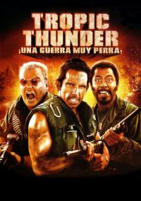 Poster Tropic Thunder, ¡una guerra muy perra!
