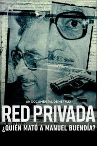 poster de la pelicula Red privada: ¿quién mató a Manuel Buendía? gratis en HD